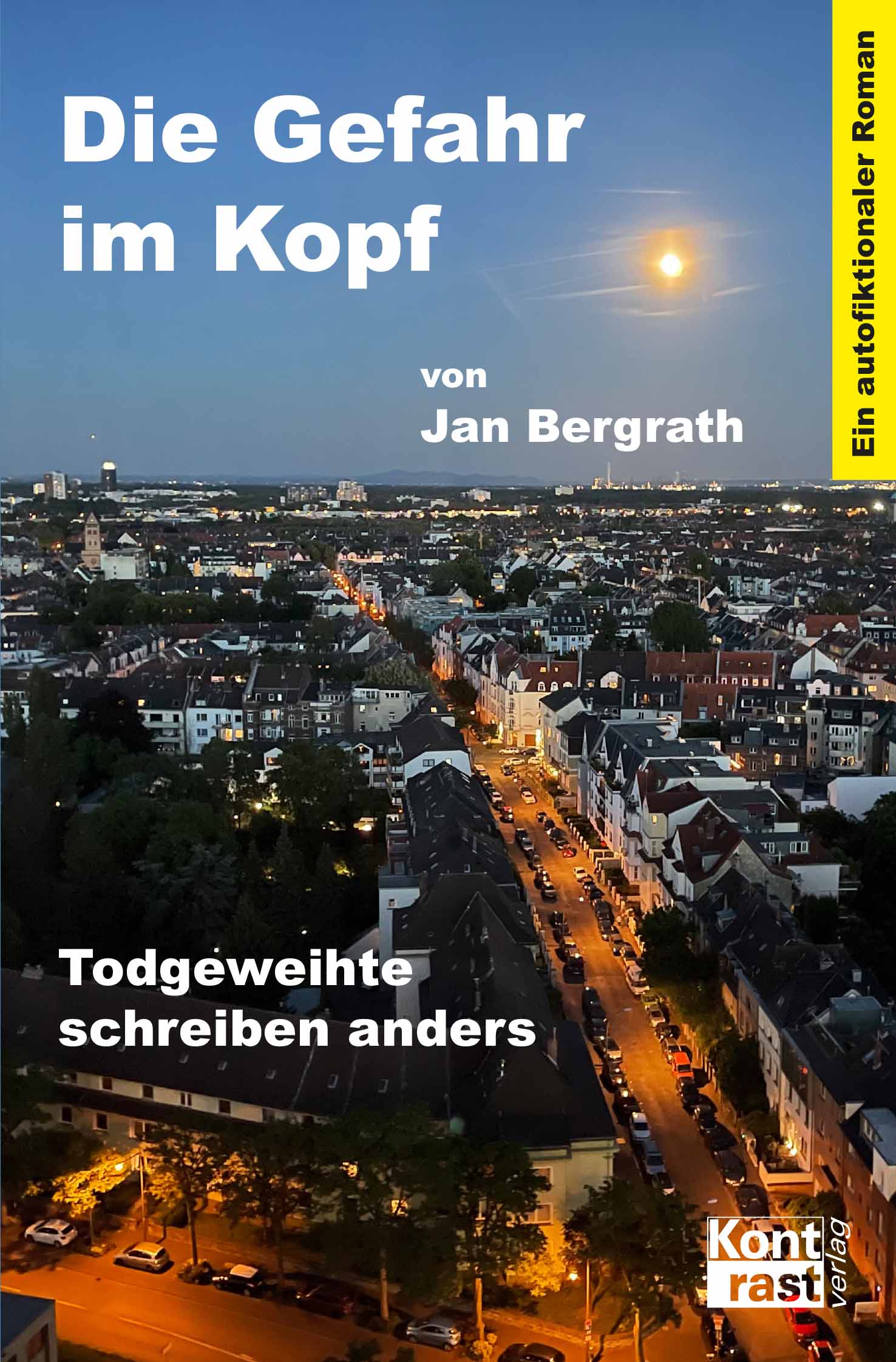 Die Gefahr im Kopf - Buchcover - Jan Bergrath